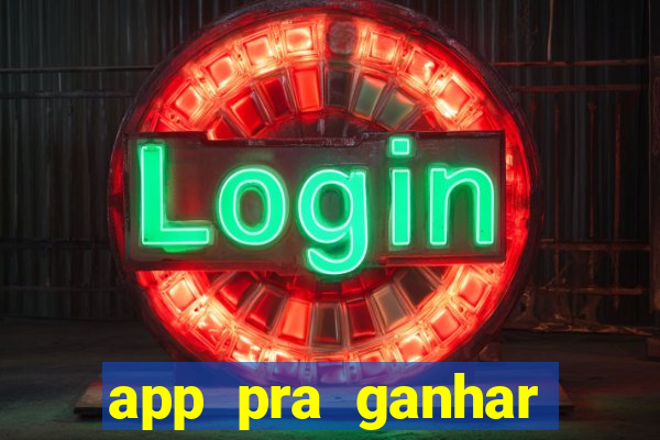 app pra ganhar dinheiro jogando